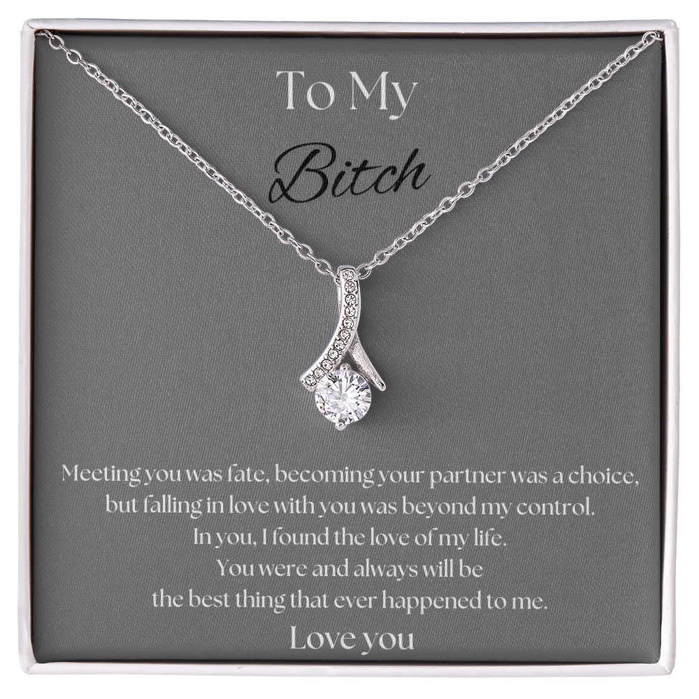 To My B***ch Necklace