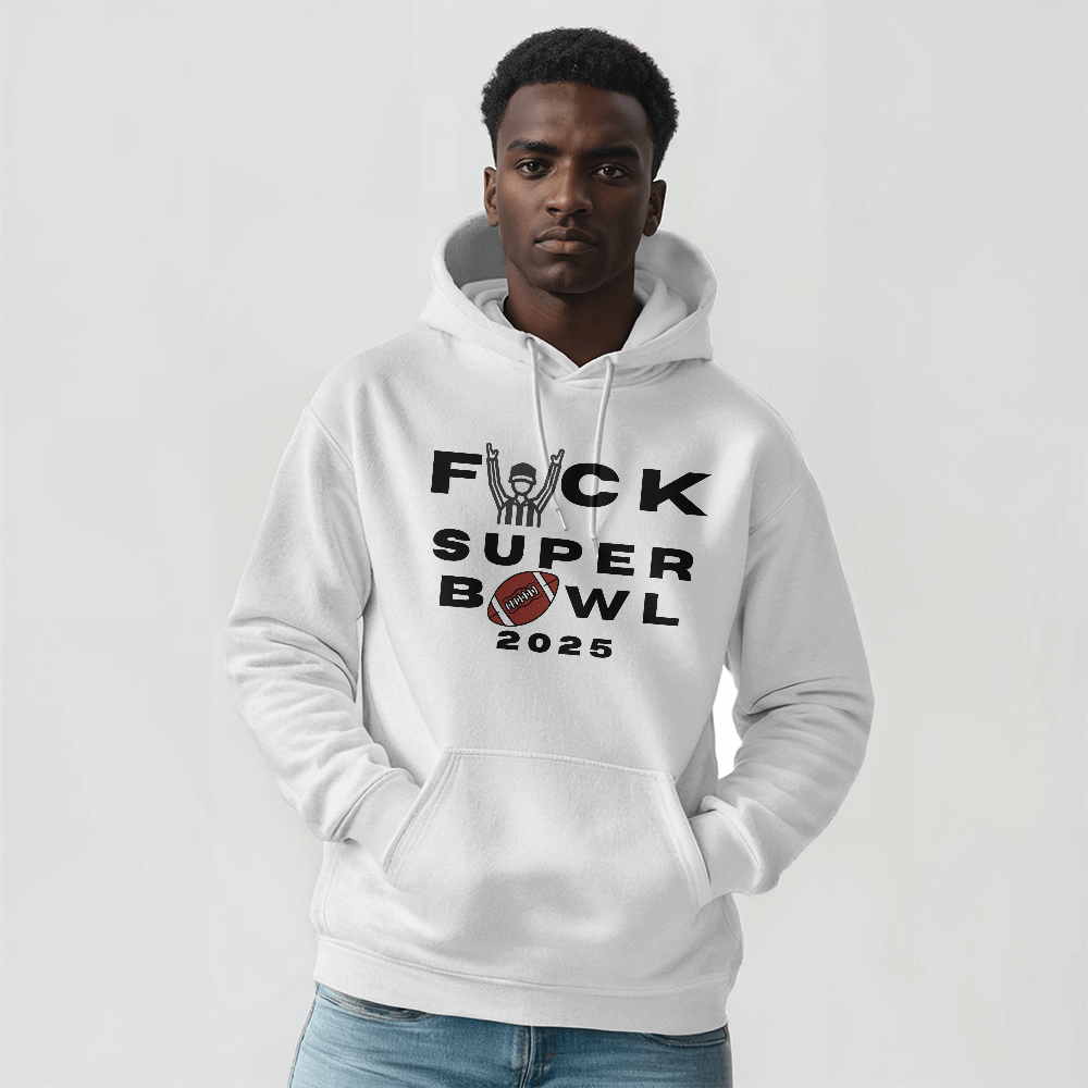 Fuck Superbowl 2025 Sweatshirt, Funny Superbowl, Anti-Superbowl Shirt, Sports Parody Shirt, Unisex Game Day Humor Tee, Not a Fan Football Tee