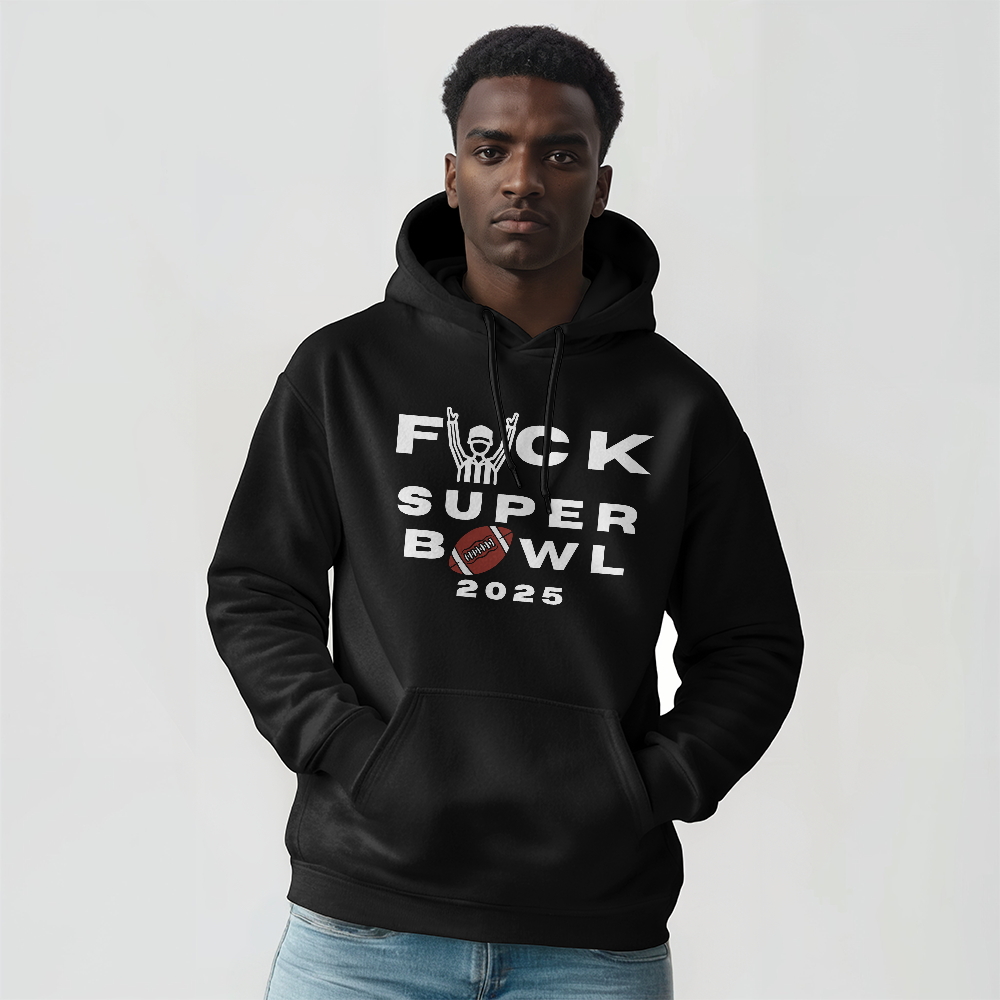 Fuck Superbowl 2025 Sweatshirt, Funny Superbowl Tee, Anti-Superbowl Shirt, Sports Parody Shirt, Unisex Game Day Humor Tee, Not a Fan Football Tee