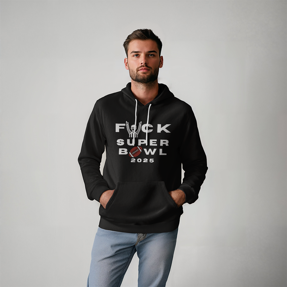 Fuck Superbowl 2025 Sweatshirt, Funny Superbowl Tee, Anti-Superbowl Shirt, Sports Parody Shirt, Unisex Game Day Humor Tee, Not a Fan Football Tee