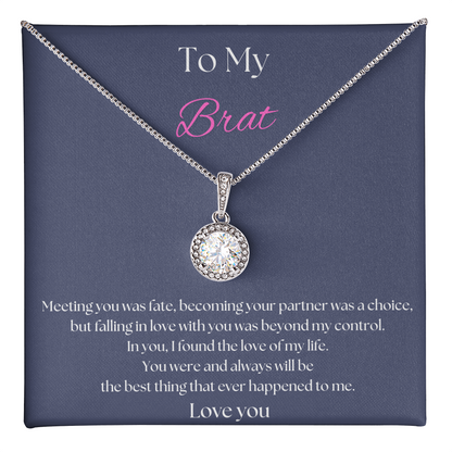 To My Brat Necklace